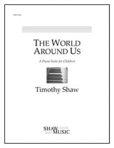 The World Around Us: A Piano Suite for Children piano sheet music cover